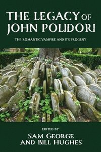 bokomslag The Legacy of John Polidori
