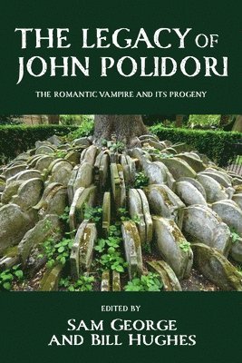 Sam George, Bill Hughes - legacy of John Polidori, Inbunden