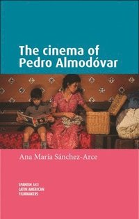 bokomslag The Cinema of Pedro AlmodVar