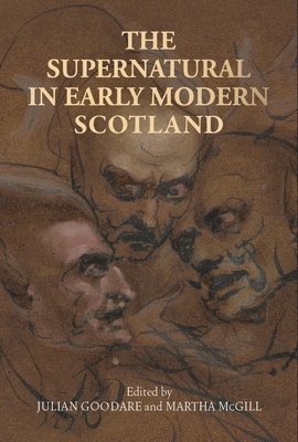 The Supernatural in Early Modern Scotland 1