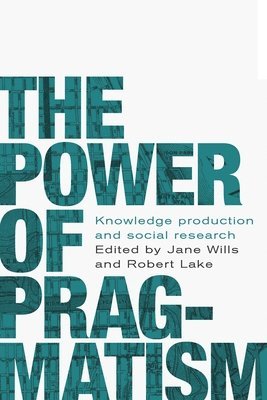 Jane Wills, Robert Lake - Power of Pragmatism, Häftad