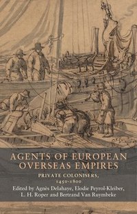 bokomslag Agents of European Overseas Empires