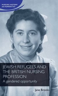 bokomslag Jewish Refugees and the British Nursing Profession