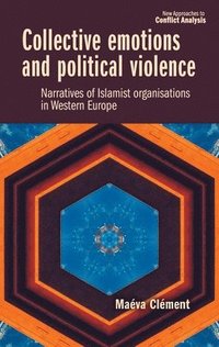 bokomslag Collective Emotions and Political Violence