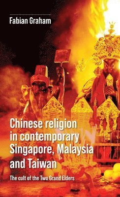 bokomslag Chinese Religion in Contemporary Singapore, Malaysia and Taiwan