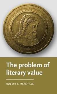 bokomslag The Problem of Literary Value
