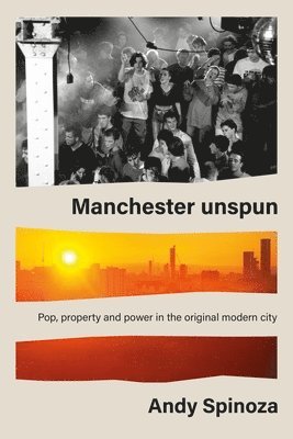 bokomslag Manchester Unspun