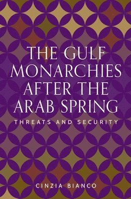 bokomslag Gulf Monarchies After the Arab Spring