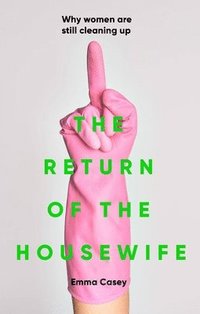 bokomslag The Return of the Housewife