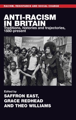 Saffron East, Grace Redhead, Theo Williams - Anti-Racism in Britain, Inbunden