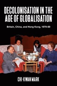 bokomslag Decolonisation in the Age of Globalisation