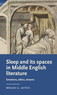 bokomslag Sleep and its Spaces in Middle English Literature