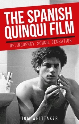 Tom Whittaker - Spanish Quinqui Film, Häftad