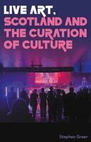 Stephen Greer - Live art, Scotland and the curation of culture, Inbunden. Tillgänglighet: Kommande