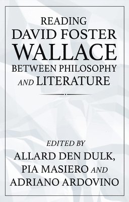 Reading David Foster Wallace Between Philosophy and Literature 1