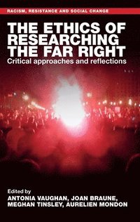 bokomslag The Ethics of Researching the Far Right