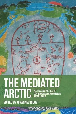 Johannes Riquet - Mediated Arctic, Inbunden