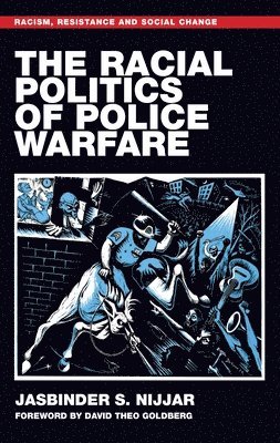 Racial Politics of Police Warfare