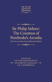bokomslag Sir Philip Sidney: the Countess of Pembroke's Arcadia