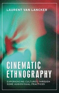 bokomslag Cinematic Ethnography