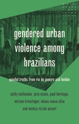 Gendered Urban Violence Among Brazilians 1