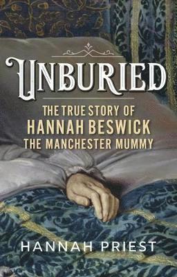 Hannah Priest - Unburied, Inbunden