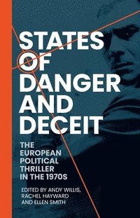 bokomslag States of Danger and Deceit
