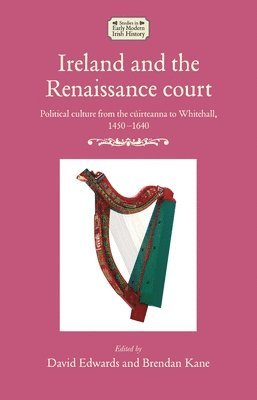 bokomslag Ireland and the Renaissance Court