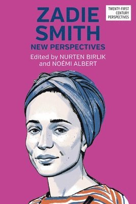Nurten Birlik, Noémi Albert - Zadie Smith, Inbunden
