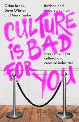 Orian Brook, Dave O'Brien, Mark Taylor - Culture is Bad for You, Inbunden