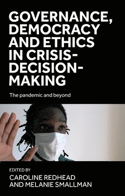 Governance, Democracy and Ethics in Crisis-Decision-Making 1