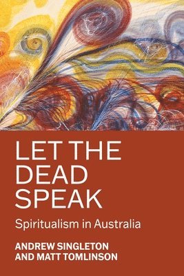 Andrew Singleton, Matt Tomlinson - Let the Dead Speak, Inbunden