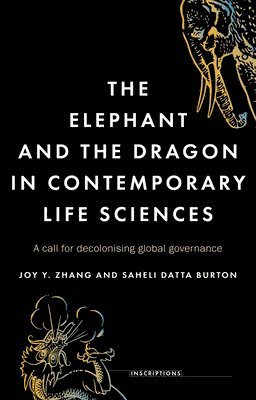 Joy Y. Zhang, Saheli Datta Burton - Elephant and the Dragon in Contemporary Life Sciences, Häftad