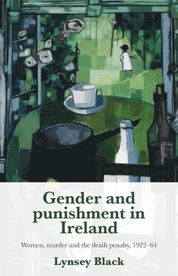 Lynsey Black - Gender and Punishment in Ireland, Häftad
