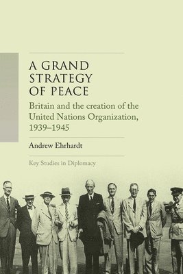Andrew Ehrhardt - grand strategy of peace, Inbunden