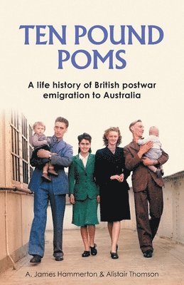 A. James Hammerton, Alistair Thomson - ‘Ten Pound Poms’, Häftad