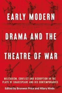 bokomslag Early Modern Drama and the Theatre of War