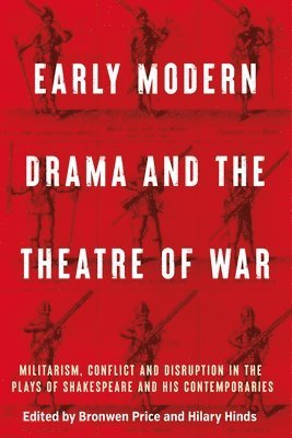 bokomslag Early Modern Drama and the Theatre of War