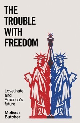 Melissa Butcher - trouble with freedom, Inbunden