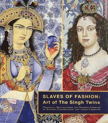 bokomslag Slaves of Fashion: Art of the Singh Twins