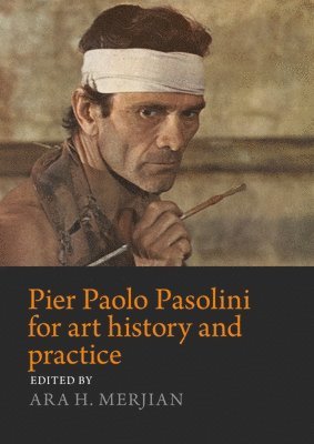 bokomslag Pier Paolo Pasolini for Art History and Practice