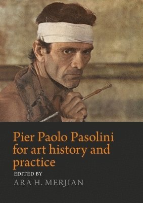 bokomslag Pier Paolo Pasolini for Art History and Practice