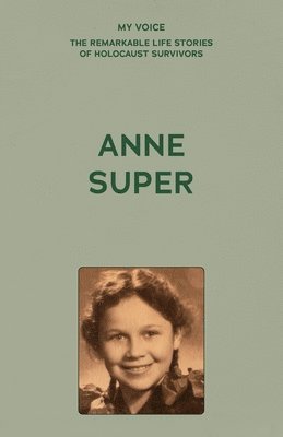 My Voice: Anne Super