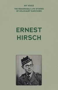 bokomslag My Voice: Ernest Hirsch