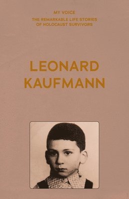 My Voice: Leonard Kaufmann 1