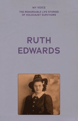 My Voice: Ruth Edwards 1