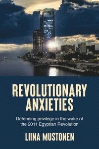 bokomslag Revolutionary Anxieties