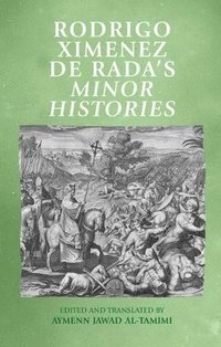 bokomslag Rodrigo Ximenez De RADA's Minor Histories