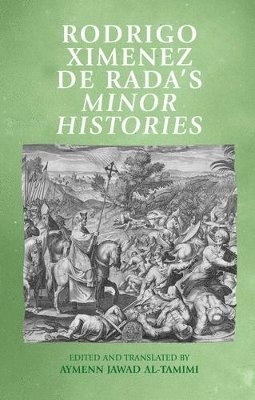 bokomslag Rodrigo Ximenez De RADA's Minor Histories
