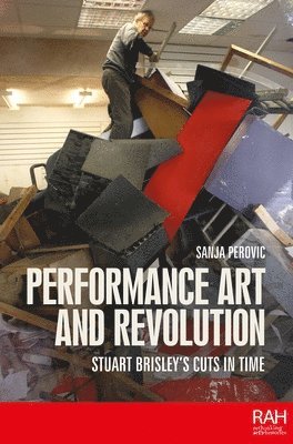 Sanja Perovic - Performance Art and Revolution, Häftad